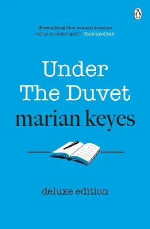 Marian Keyes: Under the Duvet: Deluxe Edition - British Book Awards Author of the Year 2022 [2017] paperback