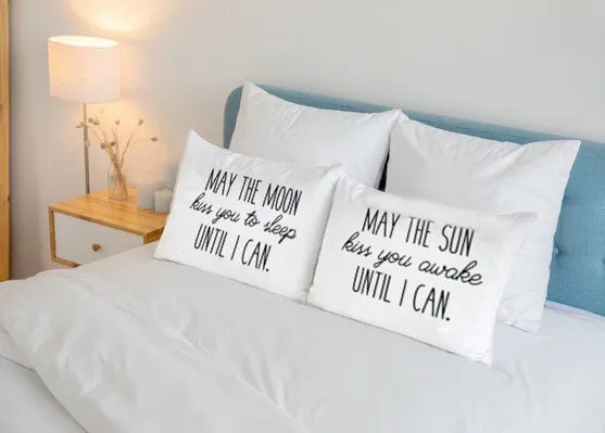 May the Sun Kiss You Awake Until I Can, May the Moon Kiss You to Sleep Until I Can Reversible Pillow Case
