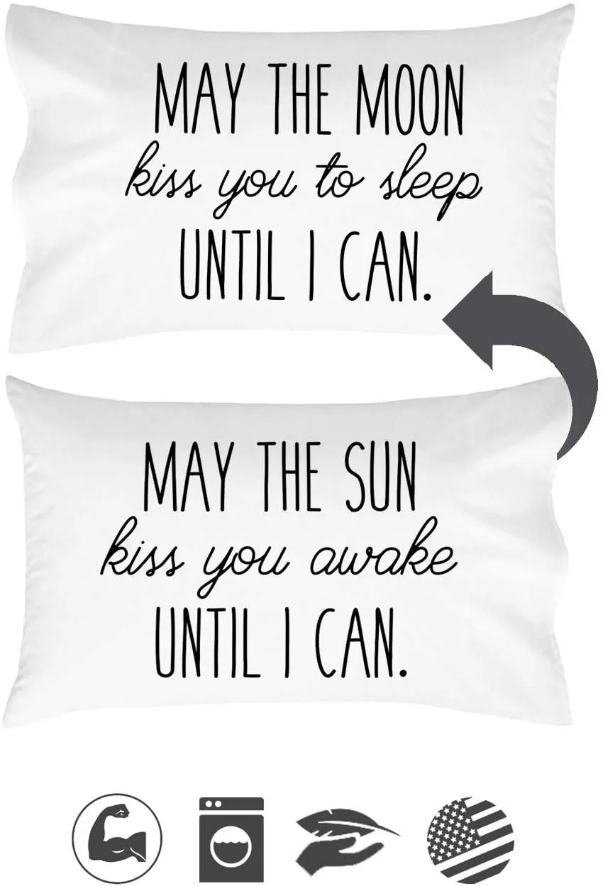 May the Sun Kiss You Awake Until I Can, May the Moon Kiss You to Sleep Until I Can Reversible Pillow Case