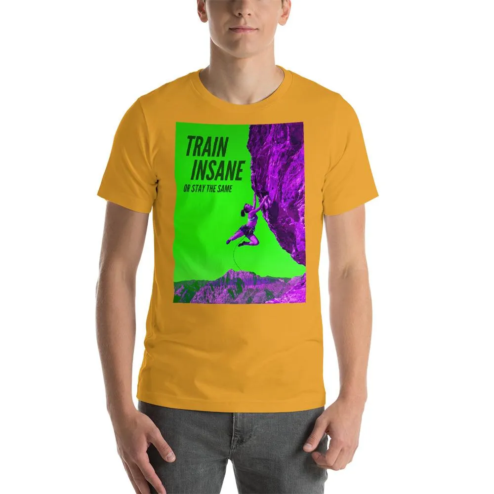 Train Insane Short-Sleeve Unisex T-Shirt