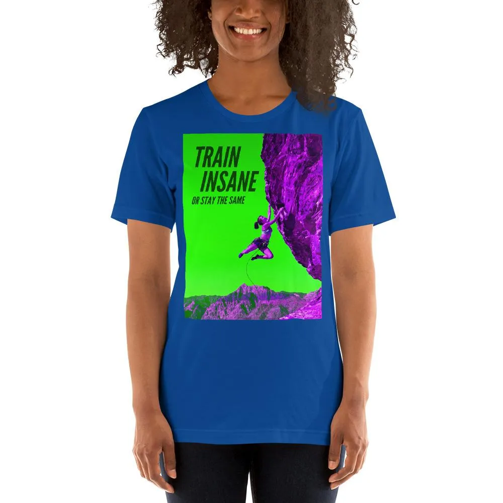 Train Insane Short-Sleeve Unisex T-Shirt