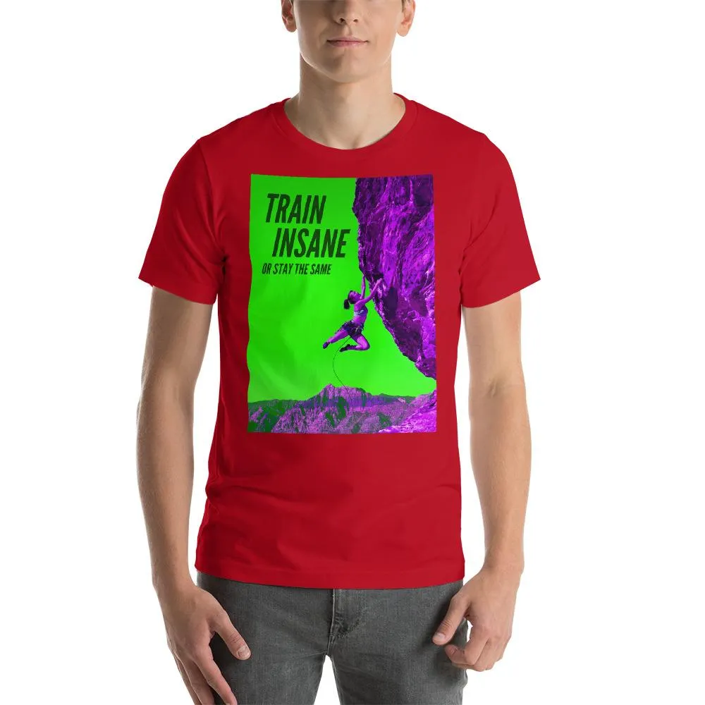 Train Insane Short-Sleeve Unisex T-Shirt