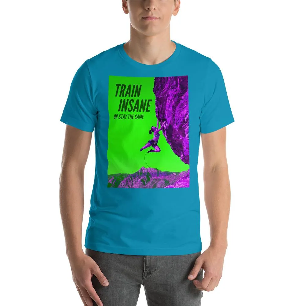 Train Insane Short-Sleeve Unisex T-Shirt