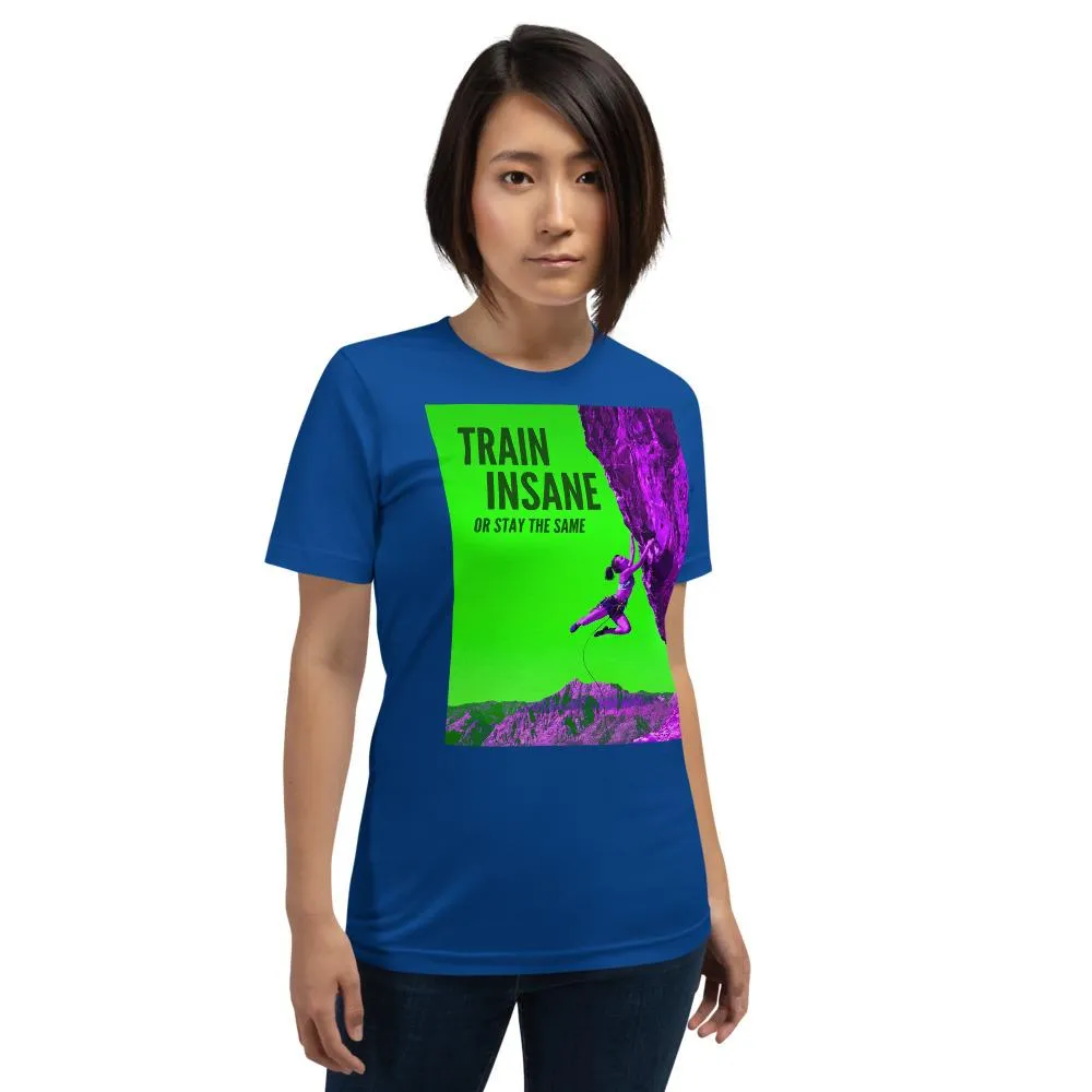 Train Insane Short-Sleeve Unisex T-Shirt