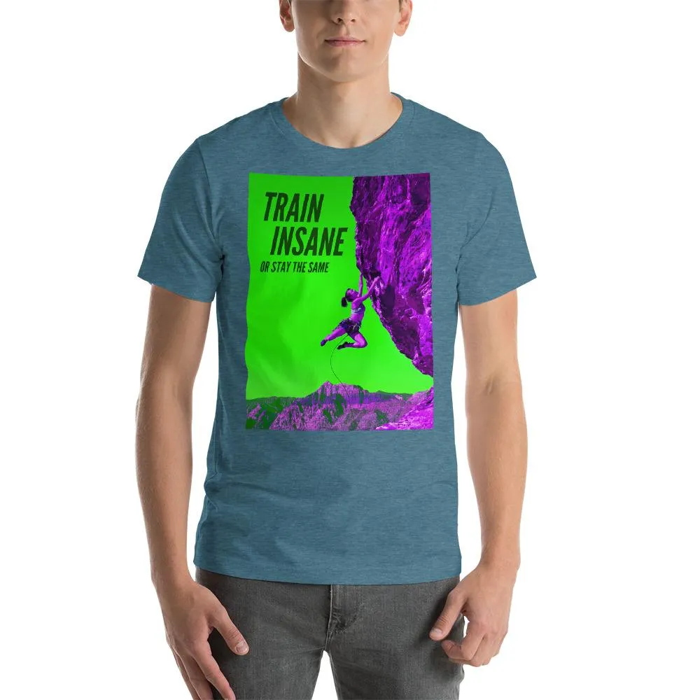 Train Insane Short-Sleeve Unisex T-Shirt