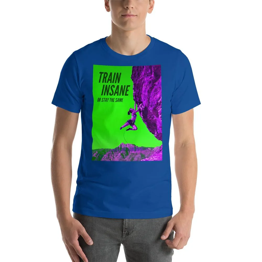 Train Insane Short-Sleeve Unisex T-Shirt