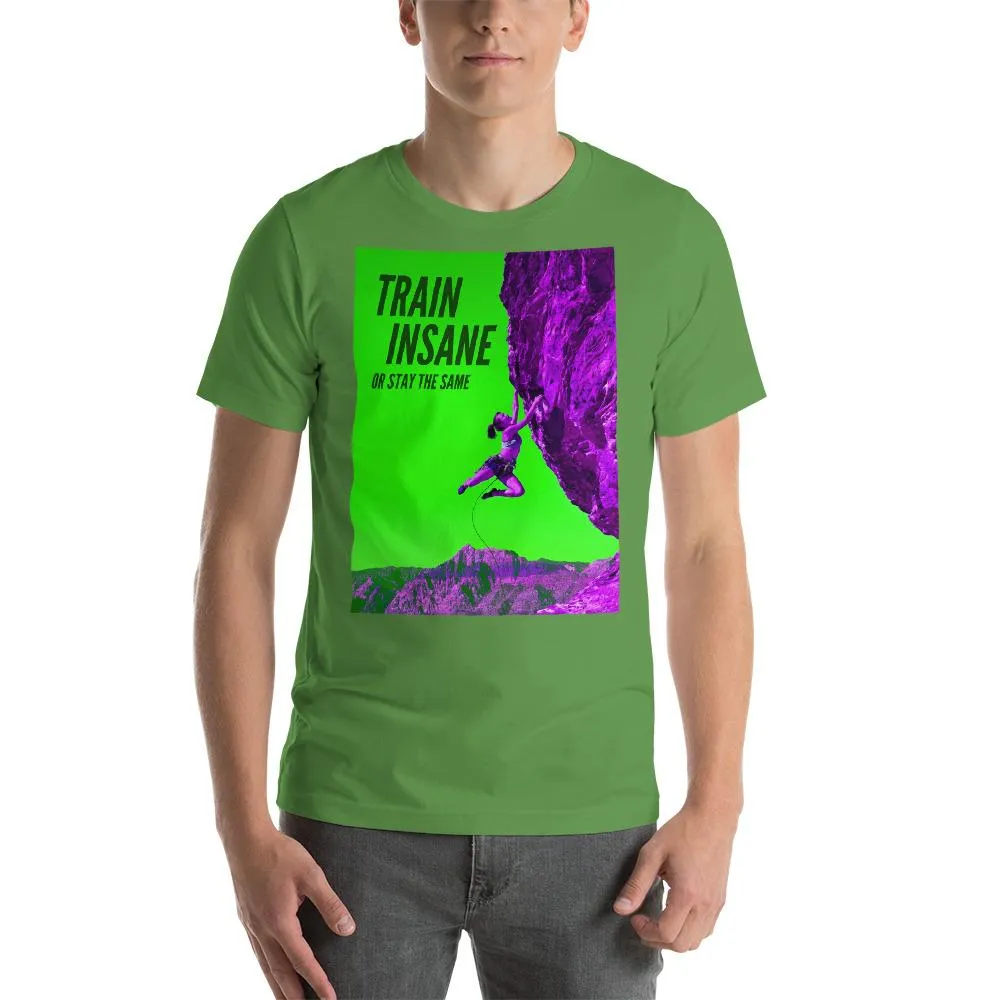 Train Insane Short-Sleeve Unisex T-Shirt